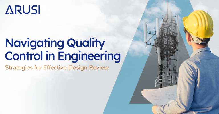 Navigating Quality Control in Engineering: Strategies For Effective Design Review 