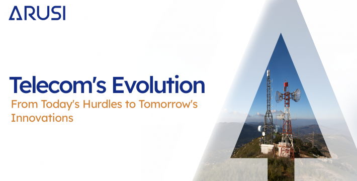 Telecom’s Evolution: From Today’s Hurdles to Tomorrow’s Innovations