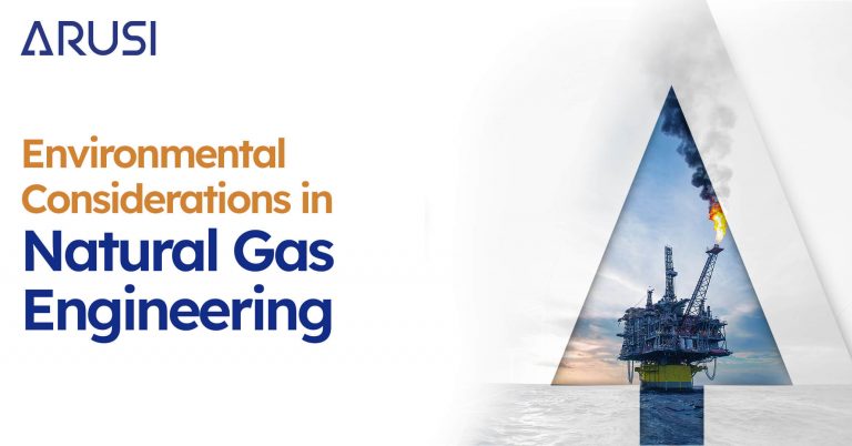 Environmental Considerations in Natural Gas Engineering: A Comprehensive Guide 