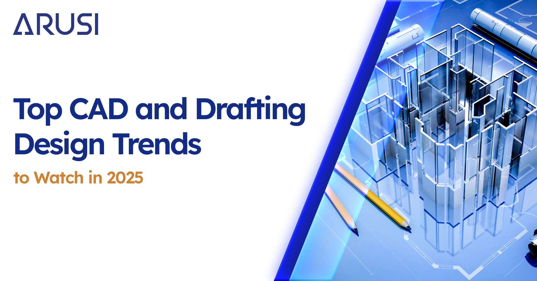 Top CAD and Drafting Design Trends to Watch in 2025