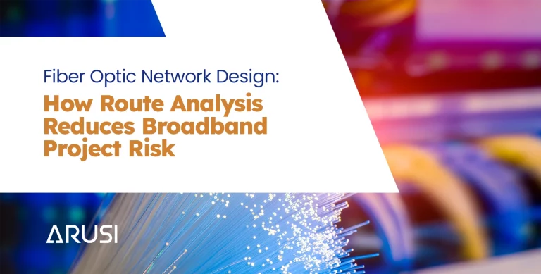 Fiber Optic Network Design: How Route Analysis Reduces Broadband Project Risk 